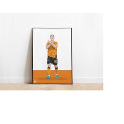 daniel podence wolves football poster print a3 / a4 / a5 wall art, office, bedroom
