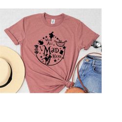 alice in wonderland, we're all mad here, cheshire cat | disney trip, tour, vacation, birthday, disneyland family t-shirt