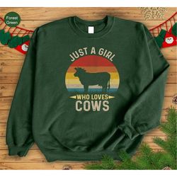 just a girl who loves cows sweatshirt,animal lover