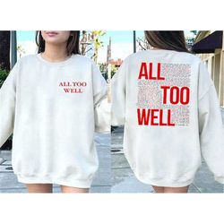 all too well sweatshirt or hoodie two side