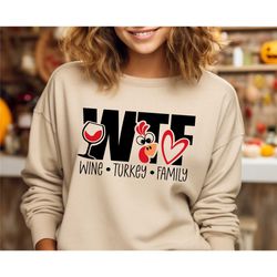 wtf wine turkey family shirt, thanksgiving sweatshirt, funny