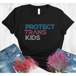 protect trans kids shirt, rainbow lgbt shirt, gay