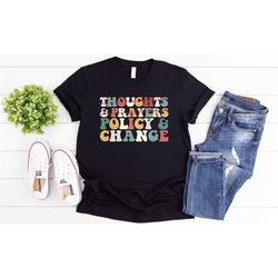 blm shirt, thoughts and prayers policy and change