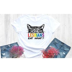 lesbians eat what shirt, lgbt cat lover shirt,