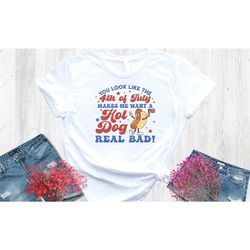 you look like the 4th of july, makes