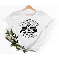goofy i don't give a hyuck shirt, disney