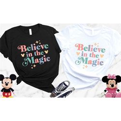 believe in the magic shirt, disney believe shirt,