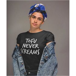 tofu never screams shirt -vegan shirt,vegan sweater,vegetarian shirt,plant