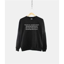 mental health sweatshirt - trust me people aren't