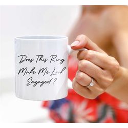 does this ring make me look engaged mug