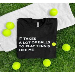 tennis t-shirt - tennis slogan shirt - it