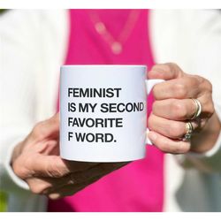 feminist is my second favorite f word coffee