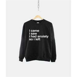 i came i saw i had anxiety so