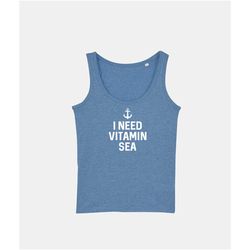 i need vitamin sea tank top - nautical