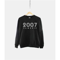 2007 birthday sweatshirt - retro 16th birthday sweater