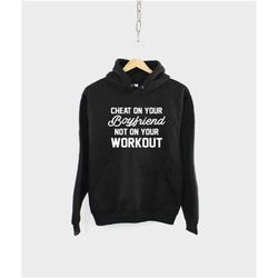 cheat on your boyfriend not on your workout