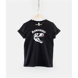mamasaurus shirt - mom mum birthday gift -