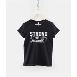 strong is the new beautiful tshirt - womens