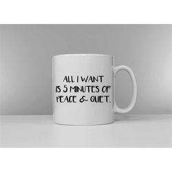 all i want is 5 minutes of peace