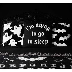 i'm dying to go to sleep cushion cover