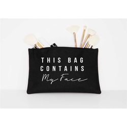 this bag contains my face makeup cosmetic accessory