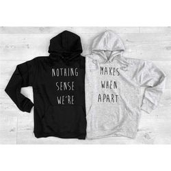 matching best friends hoodie set - nothing makes