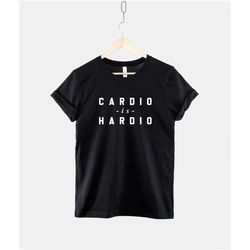 womens gym shirt - cardio is hardio t-shirt