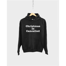 christmas is cancelled hoodie - bah humbug funny