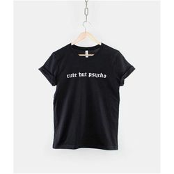 funny crazy t-shirt - cute but psycho -