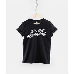 childrens birthday t shirt - it's my birthday