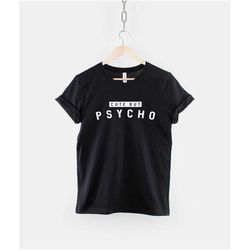 cute but psycho shirt - streetwear fashion hipster