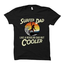surfer dad shirt. surfer dad gift. surfing shirt.