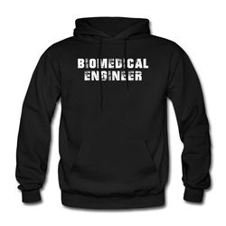 biomedical hoodie. biomed engineer hoodie. biomedical sweatshirt. biomed