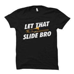 trombone shirt. trombone player gift. trombone instructor shirt.