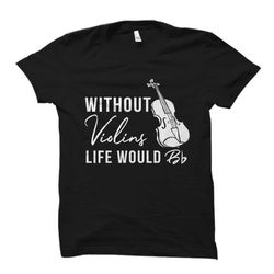 violinist shirt violin shirt musician gift violin teacher