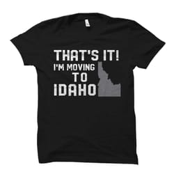 idaho gift. idaho shirt. idaho shirts. idaho vacation.