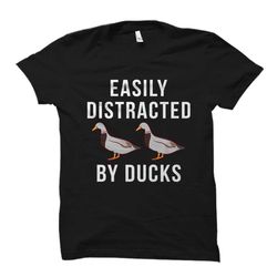 easily distracted by ducks shirt. ducks t-shirt. ducks