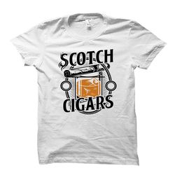 scotch fan shirt. scotch fan gift. cigars shirt.