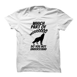 funny wolf shirt. funny wolf gift. wolf lover