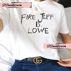 official fire jeff d lowe t-shirt, classic feitelberg fire jeff d lowe shirt, hoodie, unisex, comfor