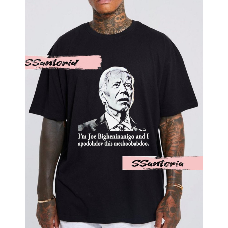 Official Genocide Joe T-Shirt, I'm Joe Bigheninanigo And I Apodohdov This Meshoobabdoo Shirt, Hoodie, Oversized, Gift Tee.jpg