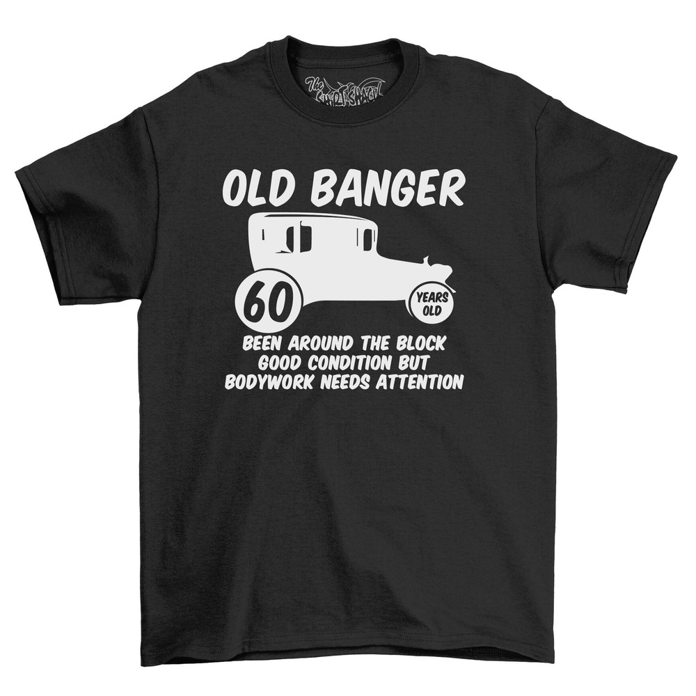 Old Banger 60th Birthday T-Shirt Mens Novelty 60 Years Old T Shirt Men's Top Gift 2023.jpg