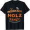Who dances with wood - craftsman - wood, carpenter, table T-shirt from XS to 5XL.jpg