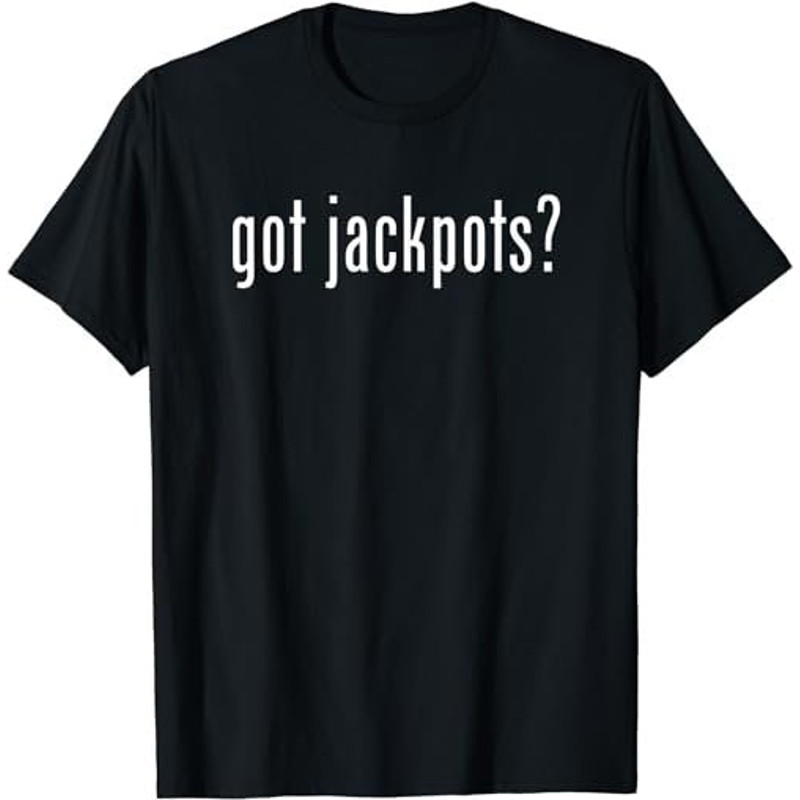 Classic Got Jackpots Vintage Retro Casino Fun Meme T-Shirt, Sweatshirt, Hoodie - 35582.jpg