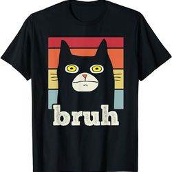 funny meme saying bruh with cat greetings teens boys men t-shirt, sweatshirt, hoodie - 35745