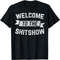 Funny Welcome to the Shitshow Meme Shirt Gift for Men Women  T-Shirt, Sweatshirt, Hoodie - 35790.jpg