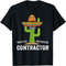 Funny General Contractor Humor-Meme Nacho Average Contractor T-Shirt, Sweatshirt, Hoodie - 35715.jpg