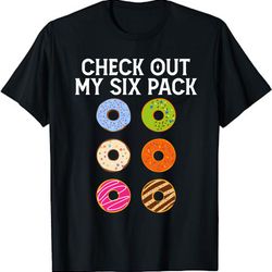 check out my six pack donut t-shirt - funny gym unisex t-shirt