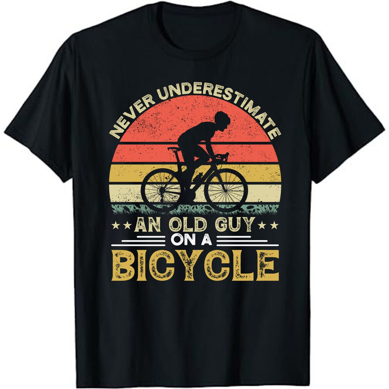 Never Underestimate An Old Guy On A Bicycle Funny Cycling Unisex T-Shirt.jpg