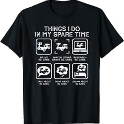things i do in my spare time, rc car racing unisex t-shirt - rc lovers gift rc car racers shirt